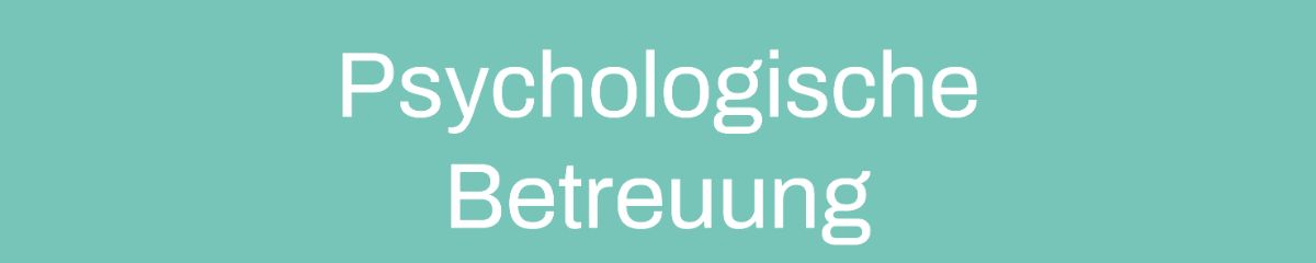 Psychologische Betreeung